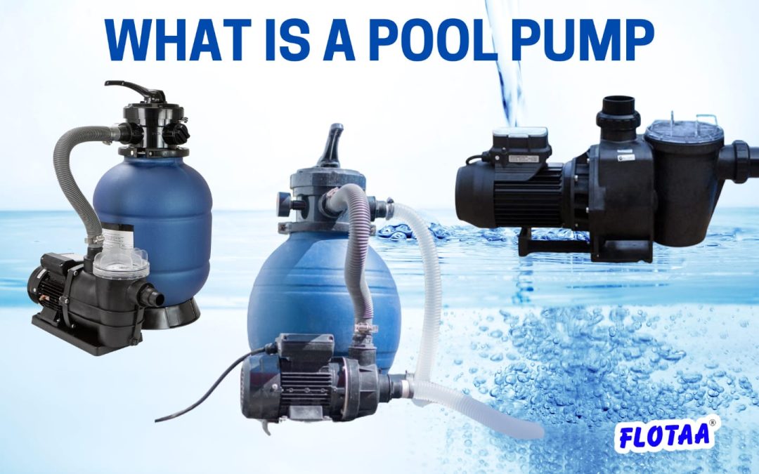 Ultimate Guide To Pool Pumps: Working and Components